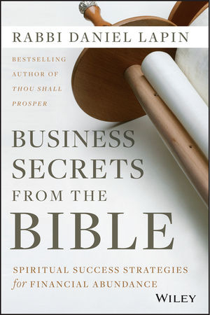 Business Secrets from the Bible - Rabbi Daniel Lapin