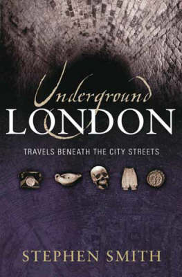 Underground London - Stephen Smith