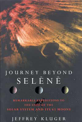 Journey beyond Selene - Jeffrey Kluger