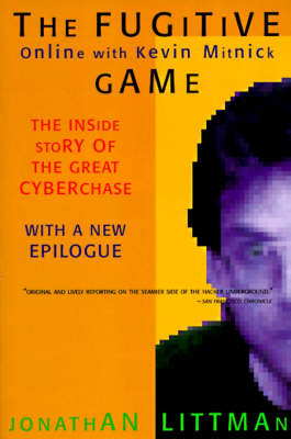 Fugitive Game Online with Kevin Mitnick - Jonathan Littman