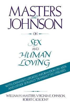 Masters and Johnson on Sex and Human Loving - William Masters, Virginia Johnson