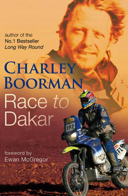 Race To Dakar - Charley Boorman