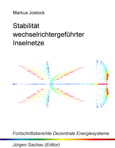 Stabilität wechselrichtergeführter Inselnetze -  Markus Jostock