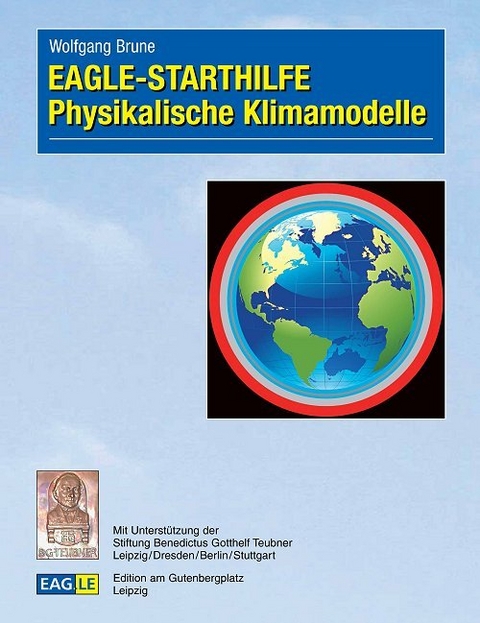 EAGLE-STARTHILFE Physikalische Klimamodelle - Wolfgang Brune