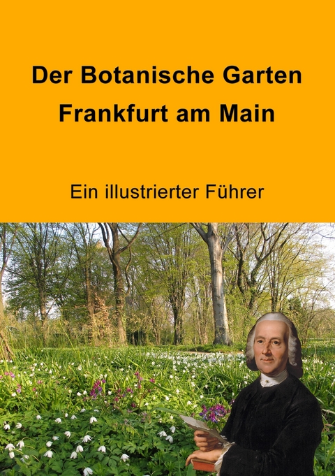 Der Botanische Garten Frankfurt am Main - 