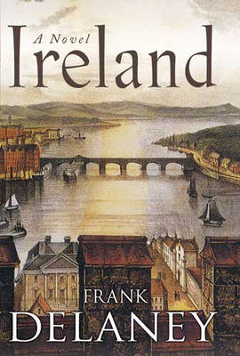 Ireland: A Novel - Frank Delaney