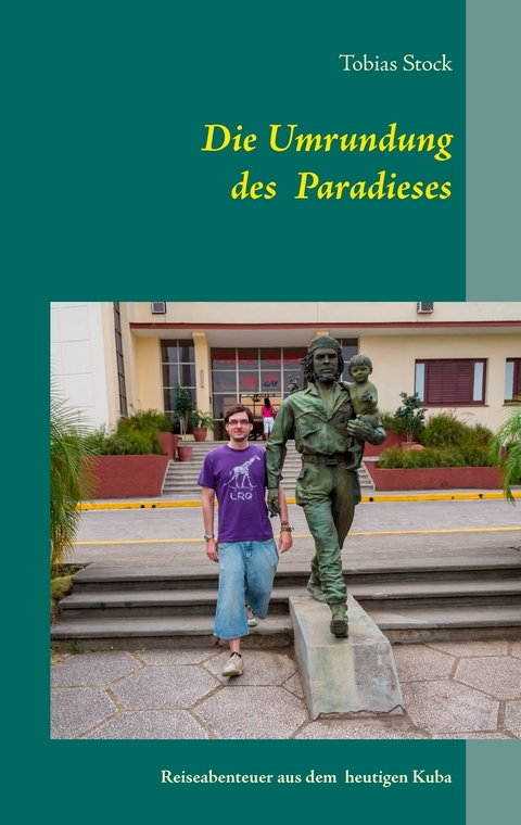 Die Umrundung des Paradieses - Tobias Stock