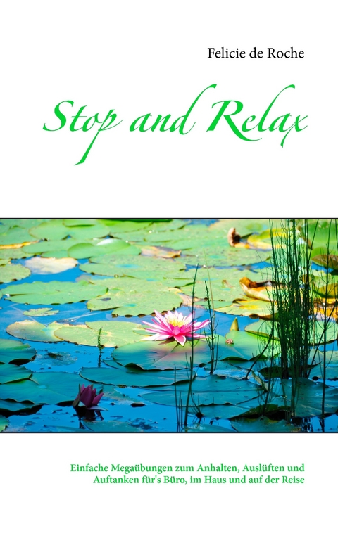 Stop and Relax -  Felicie de Roche