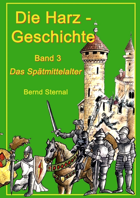 Die Harz - Geschichte 3 -  Bernd Sternal