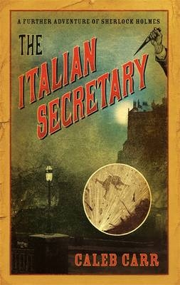 The Italian Secretary - Caleb Carr