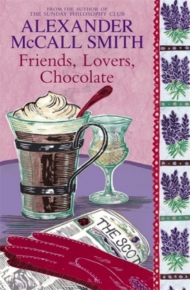 Friends, Lovers, Chocolate - Alexander McCall Smith