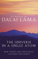 The Universe in a Single Atom -  His Holiness Tenzin Gyatso The Dalai Lama