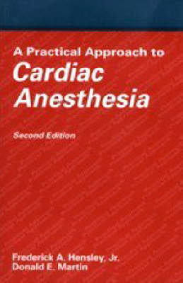 A Practical Approach to Cardiac Anesthesia - 