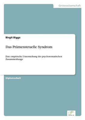 Das PrÃ¤menstruelle Syndrom - Birgit Bigga