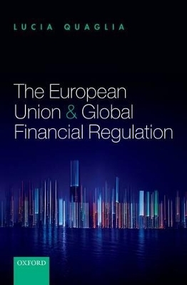 The European Union and Global Financial Regulation - Lucia Quaglia