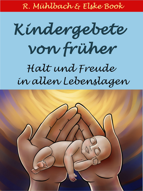 Kindergebete von früher - Elske Book, R. Mühlbach