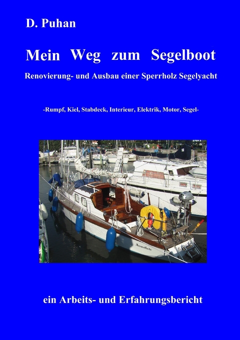 Mein Weg zum Segelboot - D. Puhan