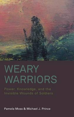 Weary Warriors - Pamela Moss, Michael J. Prince