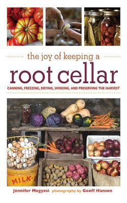 The Joy of Keeping a Root Cellar - Jennifer Megyesi