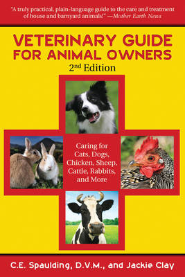 Veterinary Guide for Animal Owners - C E Spaulding, Jackie Clay