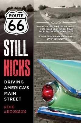 Route 66 Still Kicks - Rick Antonson