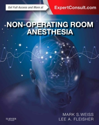 Non-Operating Room Anesthesia - Mark S. Weiss, Lee A Fleisher