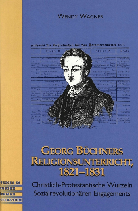 Georg Buechners Religionsunterricht 1821-1831 - Wendy Wagner