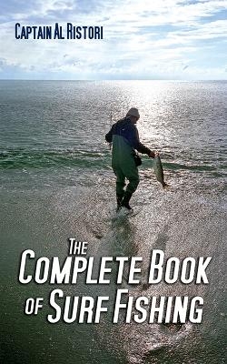 The Complete Book of Surf Fishing - Al Ristori