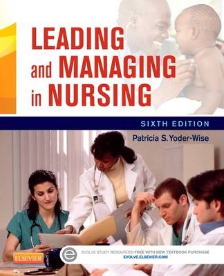 Leading and Managing in Nursing - Patricia S. Yoder-Wise