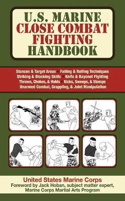 U.S. Marine Close Combat Fighting Handbook -  United States Marine Corps.