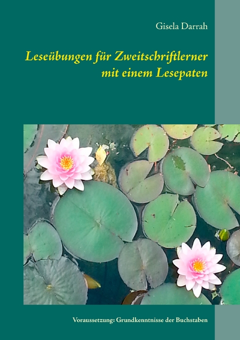 Leseübungen für Zweitschriftlerner mit einem Lesepaten - Gisela Darrah