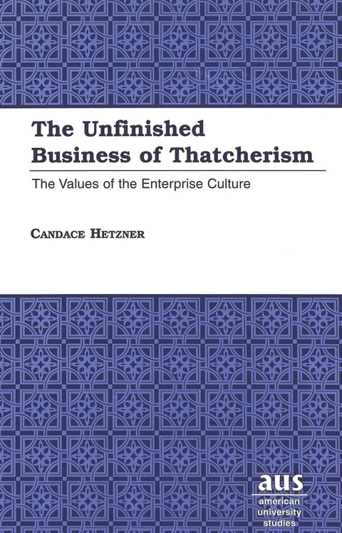 The Unfinished Business of Thatcherism - Candace Hetzner