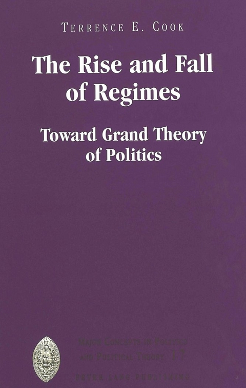 The Rise and Fall of Regimes - Terrence E. Cook