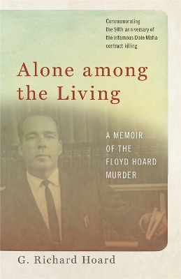 Alone Among the Living - G.Richard Hoard