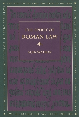 The Spirit of Roman Law - Alan Watson