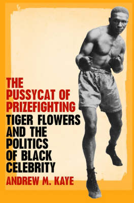 The Pussycat of Prizefighting - Andrew M. Kaye