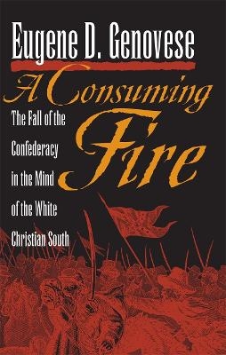 A Consuming Fire - Eugene D. Genovese