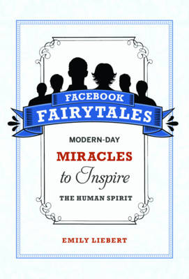 Facebook Fairytales - Emily Liebert