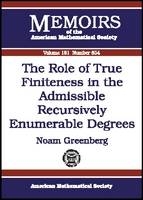 The Role of True Finiteness in the Admissible Recursively Enumerable Degrees - Noam Greenberg