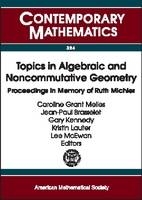 Topics in Algebraic and Noncommutative Geometry