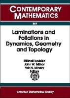 Laminations and Foliations in Dynamics, Geometry, and Topology