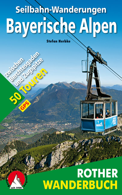 Seilbahn-Wanderungen Bayerische Alpen - Stefan Herbke