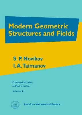 Modern Geometric Structures and Fields - I.S. Novikov, I.A. Taimanov