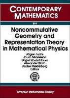 Noncommutative Geometry and Representation Theory in Mathematical Physics - 