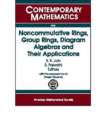 Noncommutative Rings, Group Rings, Diagram Algebras and Their Applications