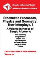 Stochastic Processes, Physics and Geometry, Volume 1; New Interplays: A Volume in Honor of Sergio Albeverio - 