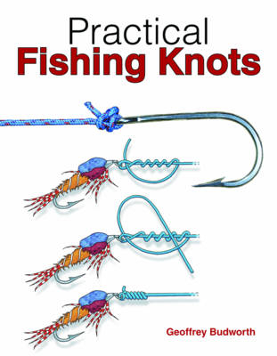 Practical Fishing Knots - Geoffrey Budworth