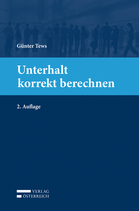 Unterhalt korrekt berechnen - Günter Tews