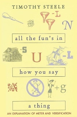 All the Fun’s in How You Say a Thing - Timothy Steele