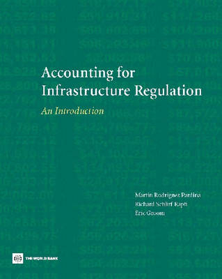 Accounting for Infrastructure Regulation - Eric Ian Groom, Richard Schlirf Rapti, Martin Rodriguez Pardina